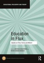 Education in Flux. Studies on Time, Forms and Reform